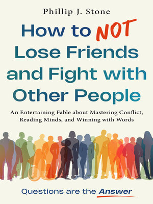 cover image of How to NOT Lose Friends and Fight with Other People